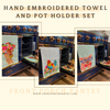 Hand Embroidered Dish Towel and Pot Holder Set